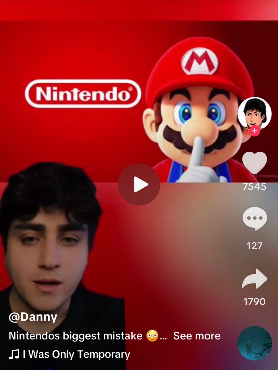 A TikTok video screen showing a young man in the foreground with a red background featuring the Nintendo logo and a large, animated Mario character holding his finger to his lips. The video has engagement metrics including 7545 likes, 127 comments, and 1790 shares, along with a caption reading "Nintendos biggest mistake 😳... See more" and a music credit "I Was Only Temporary".