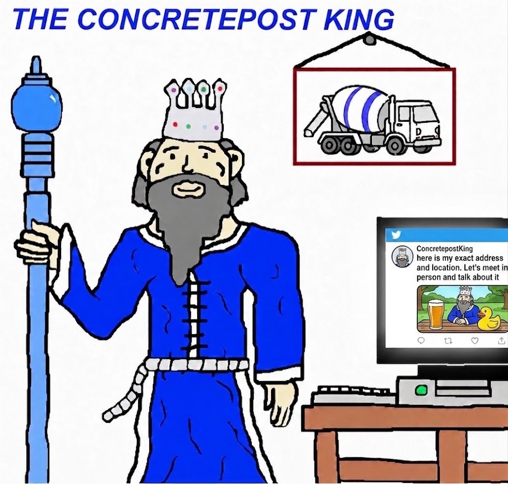 A cartoon drawing of a king with a gray beard and a blue robe, holding a blue staff. Above him is a sign with a concrete mixer truck, and to his right is a computer screen displaying a social media post from "ConcretepostKing."